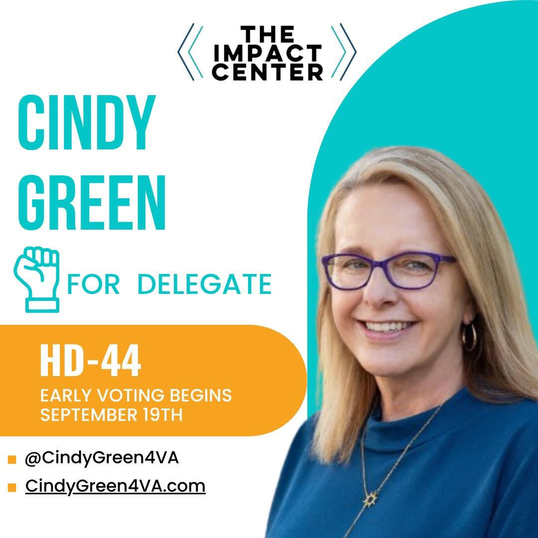 CindyGreen4VA is endorsed by the impact center CindyGreen4VA is endorsed by the impact center